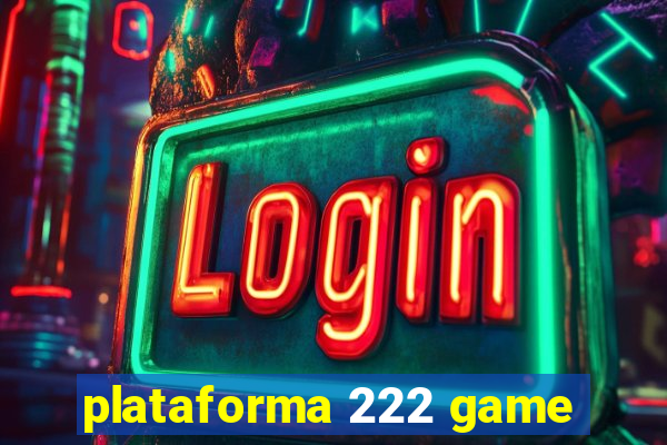 plataforma 222 game